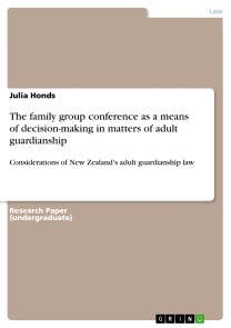 The family group conference as a means of decision-making in matters of adult guardianship