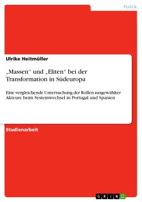 „Massen“ und „Eliten“ bei der Transformation in Südeuropa