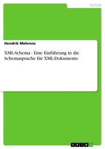 XML-Schema - Eine Einführung in die Schemasprache für XML-Dokumente