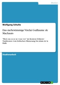 Das mehrstimmige Virelai Guillaume de Machauts