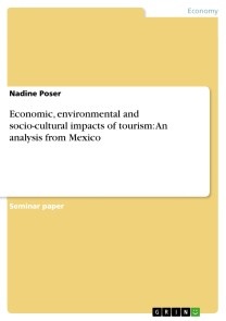 Economic, environmental and socio-cultural impacts of tourism: An analysis from Mexico