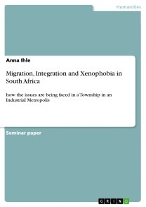 Migration, Integration and Xenophobia in South Africa