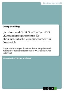 „Schalom und Grüß Gott“? - Die NGO „Koordinierungsausschuss für christlich-jüdische Zusammenarbeit“ in Österreich