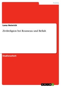 Zivilreligion bei Rousseau und Bellah