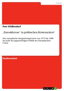 „Eurosklerose“ in politischen Krisenzeiten?