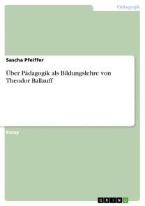 Über Pädagogik als Bildungslehre von Theodor Ballauff