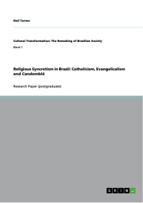 Religious Syncretism in Brazil: Catholicism, Evangelicalism and Candomblé