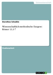 Wissenschaftlich-methodische Exegese: Römer 13,1-7