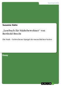 „Lesebuch für Städtebewohner“ von Berthold Brecht