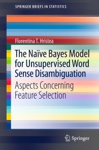 The Naïve Bayes Model for Unsupervised Word Sense Disambiguation