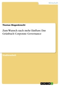 Zum Wunsch nach mehr Einfluss: Das Grünbuch Corporate Governance