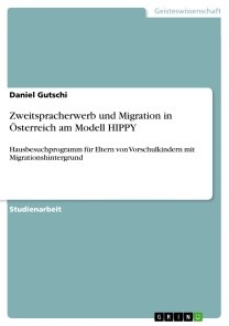 Zweitspracherwerb und Migration in Österreich am Modell HIPPY