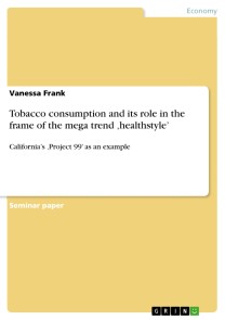 Tobacco consumption and its role in the frame of the mega trend ‚healthstyle'