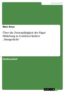 Über die Zwiespältigkeit der Figur Hildeburg in Gottfried Kellers 