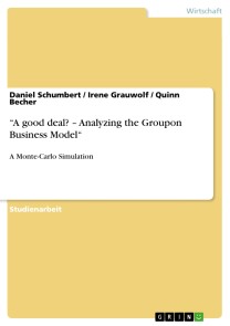 “A good deal? - Analyzing the Groupon Business Model“
