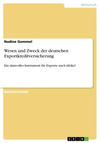 Wesen und Zweck der deutschen Exportkreditversicherung