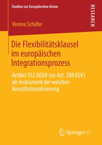 Die Flexibilitätsklausel im europäischen Integrationsprozess