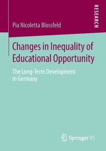 Changes in Inequality of Educational Opportunity