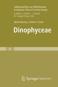 Süßwasserflora von Mitteleuropa, Bd. 6 - Freshwater Flora of Central Europe, Vol. 6: Dinophyceae