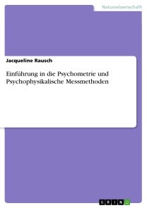 Einführung in die Psychometrie und Psychophysikalische Messmethoden