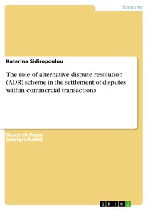 The role of alternative dispute resolution (ADR) scheme in the settlement of disputes within commercial transactions