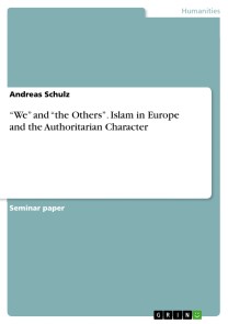 “We” and “the Others”. Islam in Europe and the Authoritarian Character