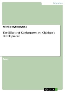 The Effects of Kindergarten on Children's Development