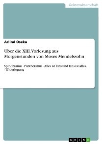 Über die XIII. Vorlesung aus Morgenstunden von Moses Mendelssohn