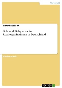 Ziele und Zielsysteme in Sozialorganisationen in Deutschland