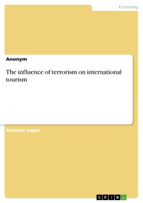 The influen*e of terrorism on international tourism