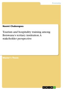 Tourism and hospitality training among Botswana's tertiary institution. A stakeholder perspective