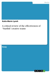 A critical review of the effectiveness of “Starfish” creative teams
