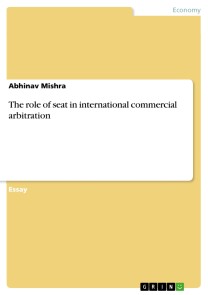 The role of seat in international commercial arbitration