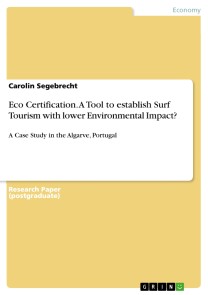 Eco Certification. A Tool to establish Surf Tourism with lower Environmental Impact?