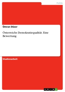 Österreichs Demokratiequalität. Eine Bewertung