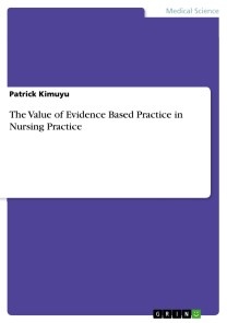 The Value of Evidence Based Practice in Nursing Practice