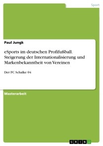 eSports im deutschen Profifußball. Steigerung der Internationalisierung und Markenbekanntheit von Vereinen