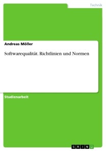 Softwarequalität. Richtlinien und Normen