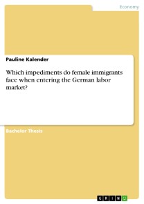 Which impediments do female immigrants face when entering the German labor market?