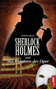 Sherlock Holmes und das Phantom der Oper