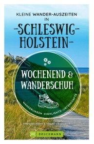 Wochenend und Wanderschuh - Kleine Wander-Auszeiten in Schleswig-Holstein