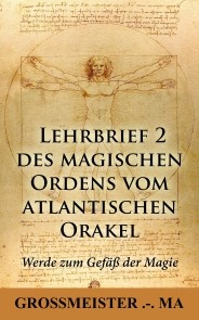 Lehrbrief 2 des magischen Ordens vom atlantischen Orakel: