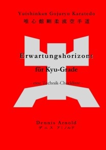 Yuishinkan Gojuryu Karatedo: Erwartungshorizont für Kyu-Grade