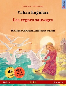 Yaban kuğuları - Les cygnes sauvages (Türkçe - Fransızca)