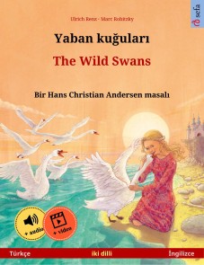 Yaban kuğuları - The Wild Swans (Türkçe - İngilizce)