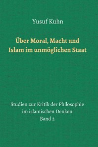 Über Moral, Macht und Islam im unmöglichen Staat