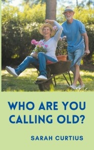 Who are you calling old?