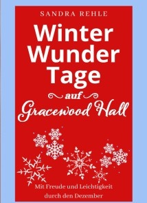 WinterWunderTage auf Gracewood Hall