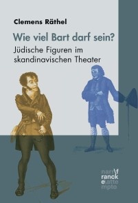 Wieviel Bart darf sein? Jüdische Figuren im skandinavischen Theater