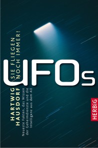 UFOs- Sie fliegen noch immer